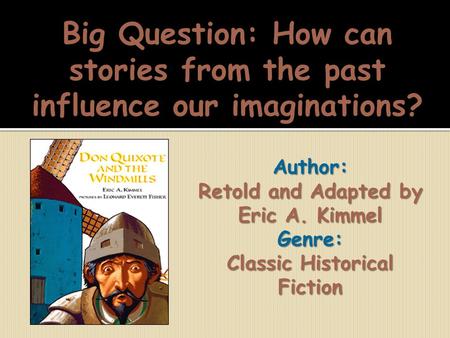 Retold and Adapted by Eric A. Kimmel Classic Historical Fiction