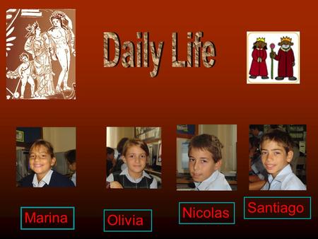 Santiago Nicolas Olivia Marina. Dance Stories Boys school Boys went to school at the age of 6 or 7 but when they were younger they worked in fields and.