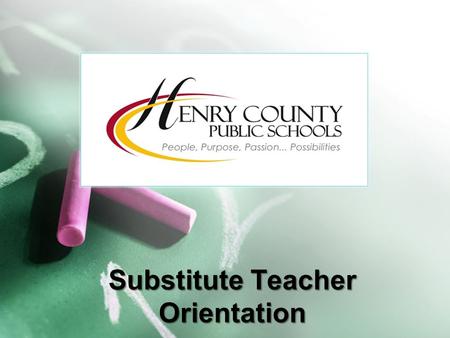 Substitute Teacher Orientation. WELCOME Human Resources Support Team  Mrs. Linda Dorr, Assistant Superintendent Laura Beth Gruettner Kelli Roach Kim.