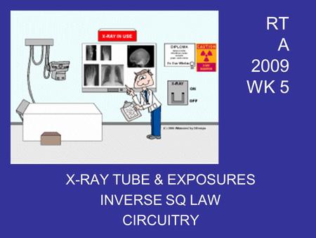 X-RAY TUBE & EXPOSURES INVERSE SQ LAW CIRCUITRY
