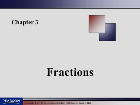 Chapter 3 Fractions.
