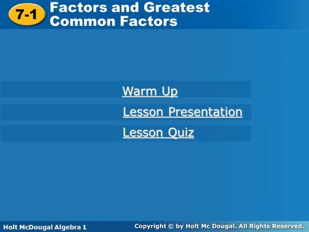 Factors and Greatest 7-1 Common Factors Warm Up Lesson Presentation