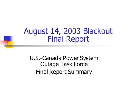 August 14, 2003 Blackout Final Report