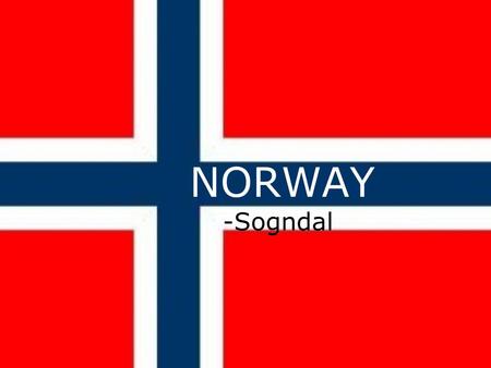NORWAY -Sogndal. Facts 5 million inhabitants Oslo Monarchy Prime minister Currency 1 Euro = 7,62 NOK 385 186 km2 19 counties Oil Fish.