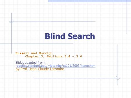 Blind Search by Prof. Jean-Claude Latombe