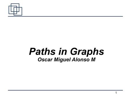 1 Paths in Graphs Oscar Miguel Alonso M. 2 Outline The problem to be solved Breadth first search Dijkstra's Algorithm Bellman-Ford Algorithm Shortest.