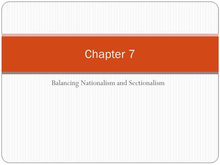 Balancing Nationalism and Sectionalism