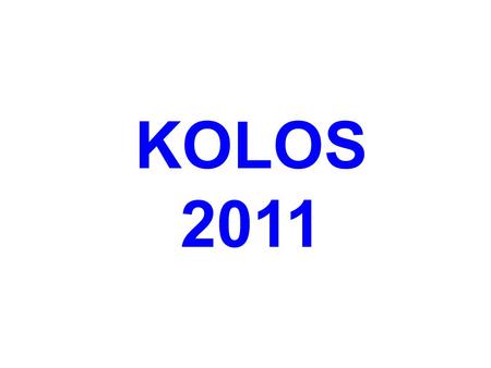 KOLOS 2011. Time Ray Cummings (1921), later John Archibald Wheeler: Time is what keeps everything from happening at once. Miloslav Zejda, KOLOS 2011.