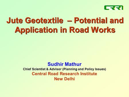 Jute Geotextile – Potential and Application in Road Works