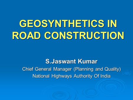 GEOSYNTHETICS IN ROAD CONSTRUCTION