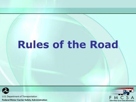 Rules of the Road. Introduction This training will assist Spanish- speaking Motor Carriers in understanding some of the important traffic regulations.