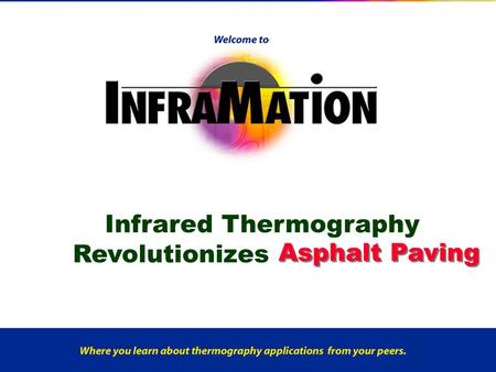 How? Infrared Thermography Revolutionizes Asphalt Paving