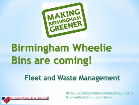 Birmingham Wheelie Bins are coming! Fleet and Waste Management  8/wheelie-bin-roll-out-video/