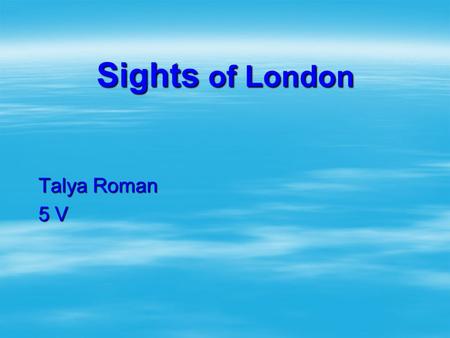 Sights of London Talya Roman 5 V.