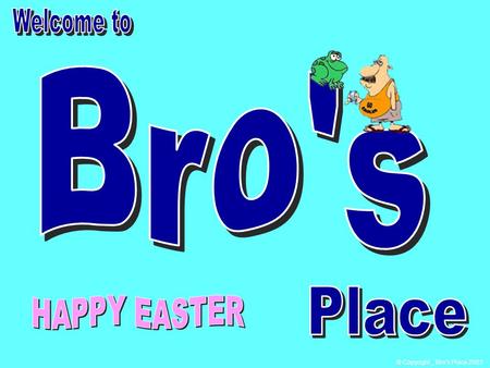 © Copyright _ Bro’s Place 2003 This is the earliest Easter Sunday since 1913, and it won't happen again until March 2228.