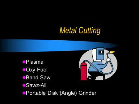 Plasma Oxy Fuel Band Saw Sawz-All Portable Disk (Angle) Grinder