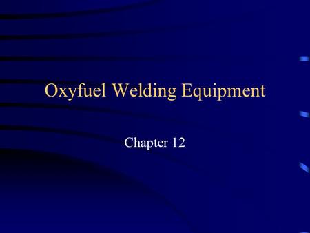 Oxyfuel Welding Equipment