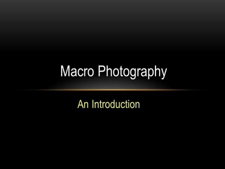 An Introduction Macro Photography. Macro photography is close-up photography where the size of the subject is life-size or greater.