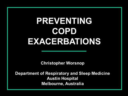 PREVENTING COPD EXACERBATIONS
