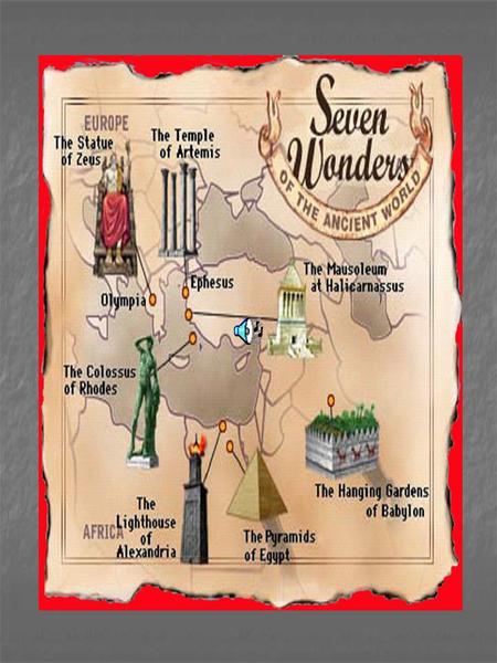 THE ANCIENT SEVEN WONDERS OF WORLD Can you name them? Can you name them? 1st list compiled around the 2 nd century BC 1st list compiled around the 2.