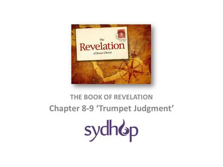 THE BOOK OF REVELATION Chapter 8-9 ‘Trumpet Judgment’