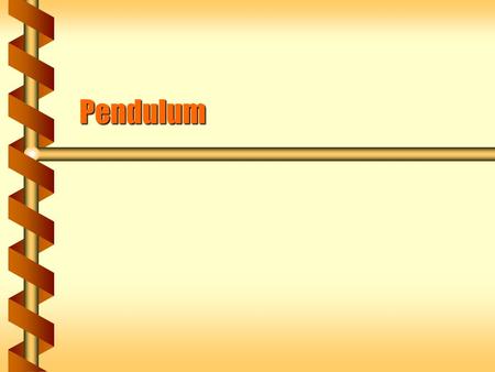 Pendulum. Force to Torque  A pendulum pivots at the top of the string.  The forces on a pendulum are due to gravity and tension. Tension exerts no torqueTension.