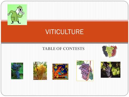 TABLE OF CONTESTS VITICULTURE. This paper is putting together the scientifical informations regarding: the biological peculiarities of vine growth and.