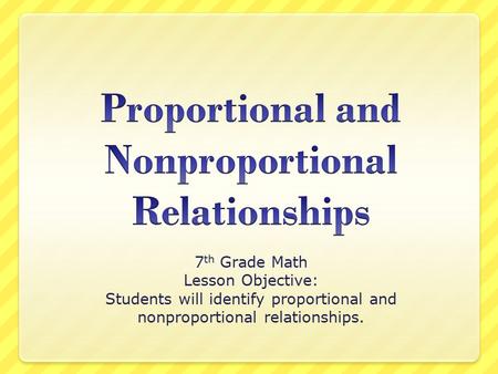 Proportional and Nonproportional Relationships