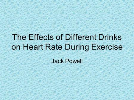 The Effects of Different Drinks on Heart Rate During Exercise