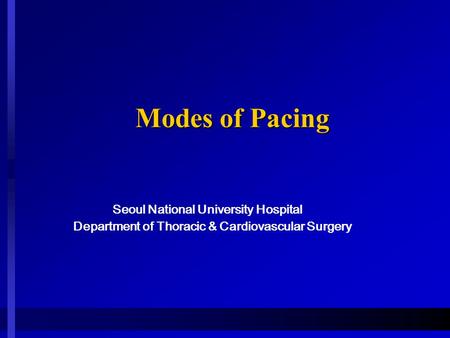 Modes of Pacing Seoul National University Hospital