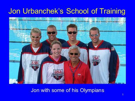 Jon Urbanchek’s School of Training