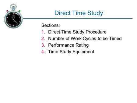 Direct Time Study Sections: Direct Time Study Procedure