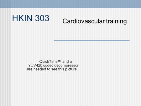 HKIN 303 Cardiovascular training. Determining Maximum Heart Rates 220 - age 1. over-predicts the young, under-predicts the aging 2. Does not allow for.