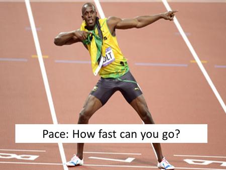 Pace: How fast can you go?. To start with… Solve the mystery: who was off task for over half the lesson and why? Put your ideas onto the sugar paper You.