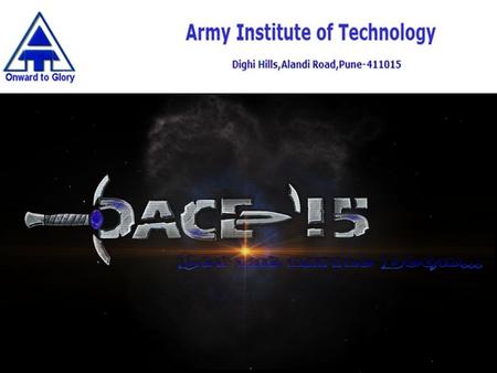 PACE National level Inter-Collegiate Sports fest organized by Army Institute Of Technology, Pune every year in the month of February. 3-5 days Event which.