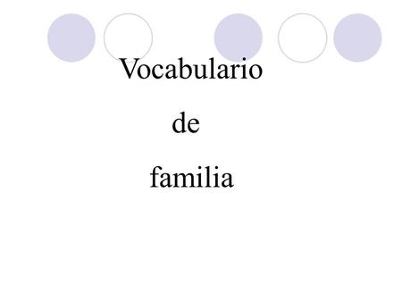 Vocabulario de familia.