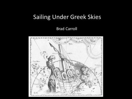 Sailing Under Greek Skies Brad Carroll. Medea Seeing Medea without knowing the story of …