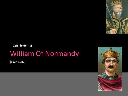 William Of Normandy (1027-1087) Camille Germain. Map of Normandy.