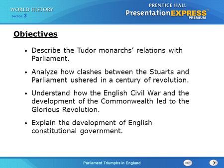 Objectives Describe the Tudor monarchs’ relations with Parliament.
