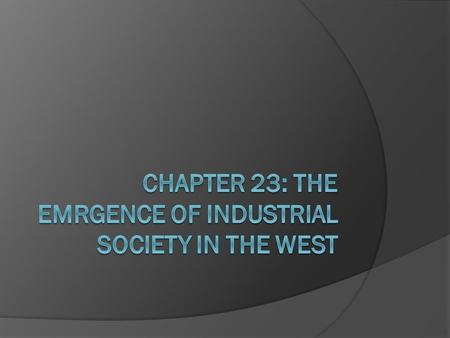 Industrialization’s effects  Along with the changing trends in intellectual thought brought about by the Enlightenment thinkers, industrialization also.
