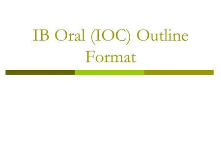 IB Oral (IOC) Outline Format