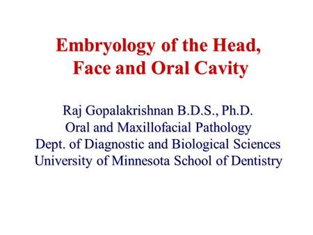 Embryology of the Head, Face and Oral Cavity