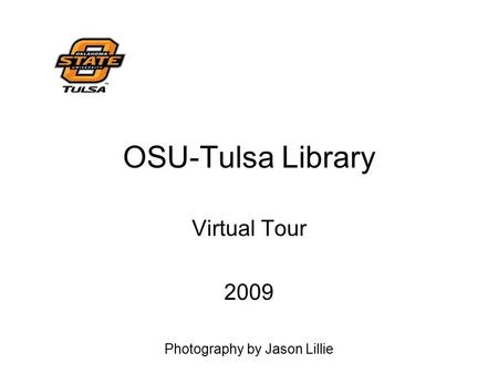 OSU-Tulsa Library Virtual Tour 2009 Photography by Jason Lillie.