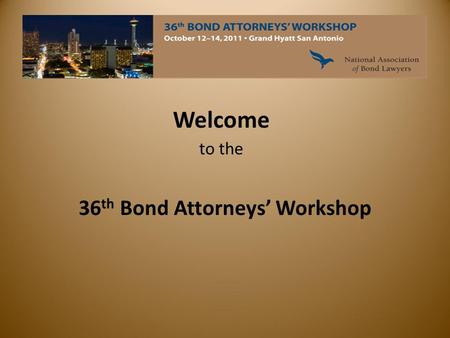 Welcome to the 36 th Bond Attorneys’ Workshop. 36th Bond Attorney’s Workshop Nuts and Bolts of New Markets Tax Credits 2 Nuts and Bolts of New Markets.