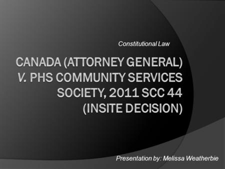 Constitutional Law Presentation by: Melissa Weatherbie.