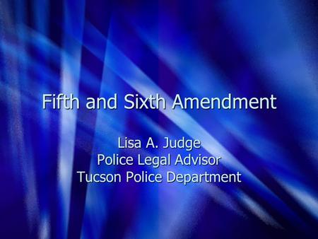 Fifth and Sixth Amendment