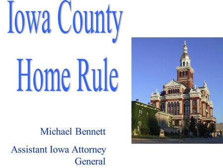 Michael Bennett Assistant Iowa Attorney General.