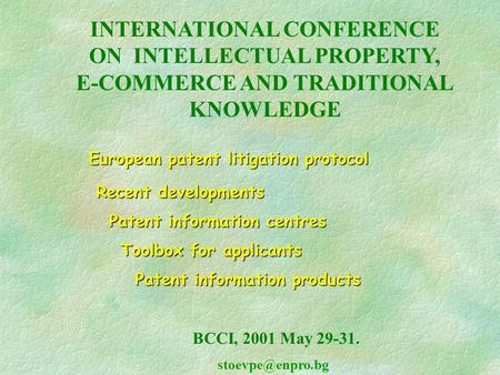 European patent litigation protocol European patent litigation protocol Recent developments Recent developments Patent information centres Patent information.