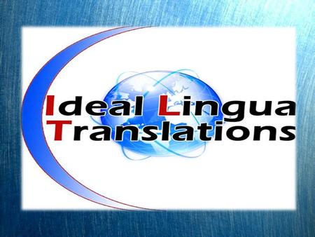Ideal Lingua Translations Ideal Lingua Translations is a leading Translation Services Provider which offers:  Highest Quality Language Solutions 