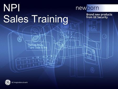NPI Sales Training. GE job title/2 GE internal information - Not for external distribution 2 GE Security EMEA UltraView Dome Series UltraView TM Dome.